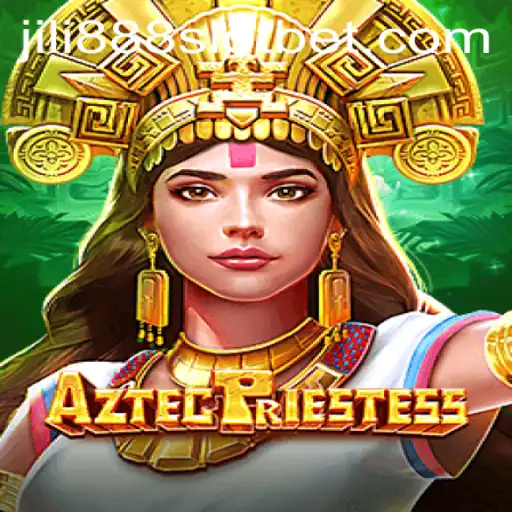 Exploring AztecPriestess: A Fresh Take on the Popular Jili888 Slot